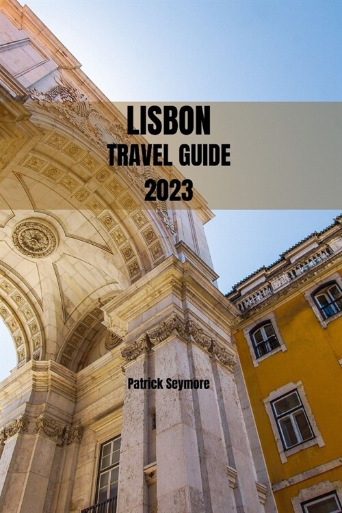 Lisbon Travel Guide 2023 (Paperback)