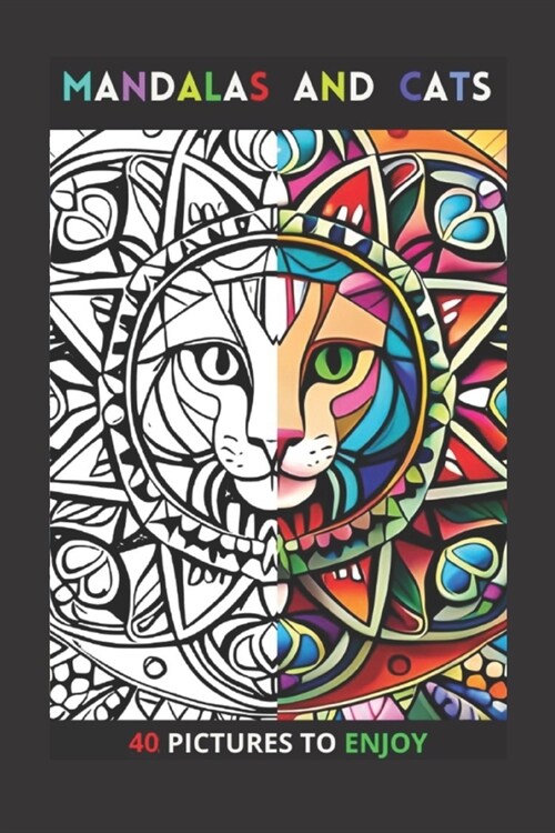 Mandalas and Cats: Coloring books for children and adults with 40 images (Paperback)