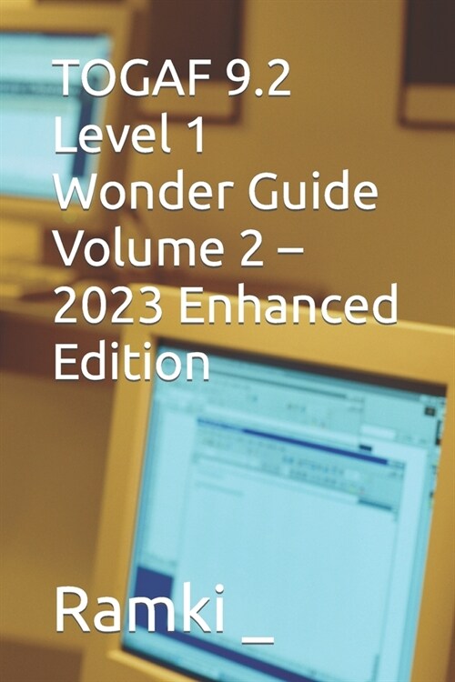 TOGAF 9.2 Level 1 Wonder Guide Volume 2 - 2023 Enhanced Edition (Paperback)