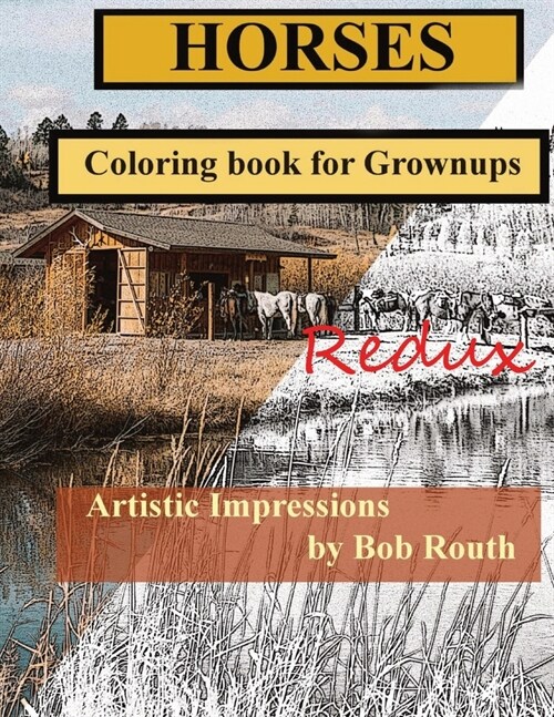 Horses Redux: Coloring books for Grownups (Paperback)