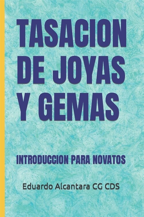 Tasacion de Joyas Y Gemas: Introduccion Para Novatos (Paperback)