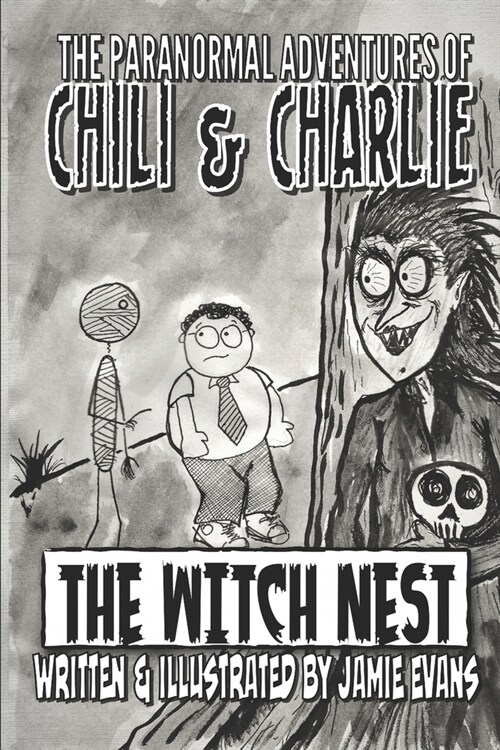 The Paranormal Adventures of Chili & Charlie: The Witch Nest (Paperback)