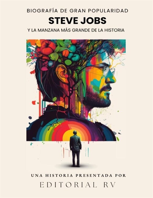 Steve Jobs y la manzana m? grande de la historia: Biograf? de gran popularidad (Paperback)