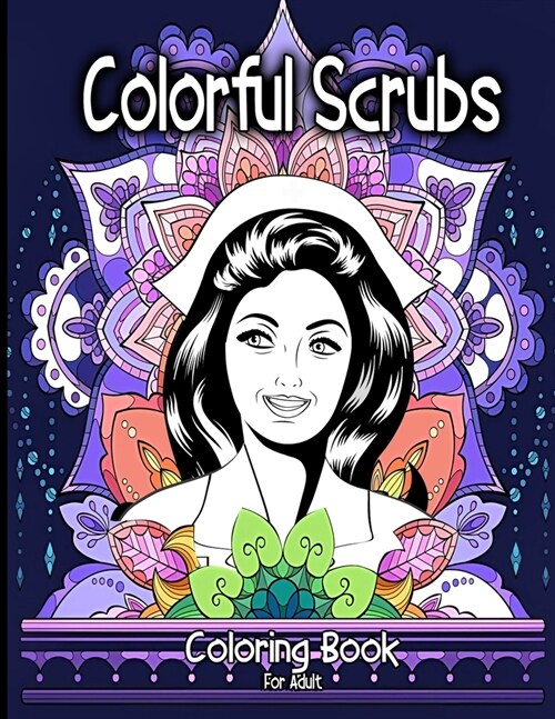 colorful scrubs: colorful scrubs coloring book for adults 48 pages (Paperback)