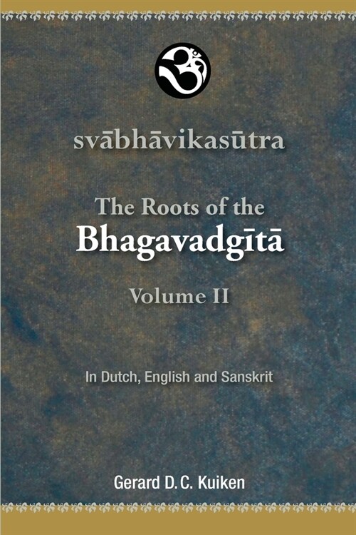Svabhavikasutra: The Roots of the Bhagavadgita, Volume II (Paperback)