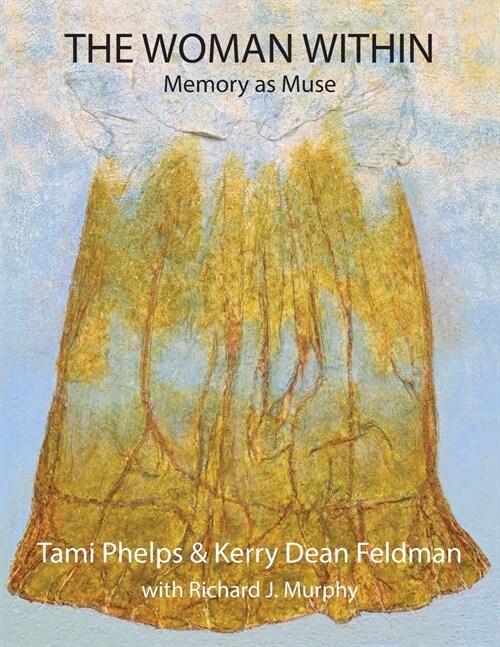 The Woman Within: Memory as Muse (Paperback)