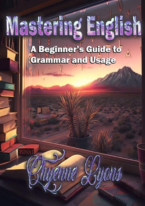 Mastering English: A Beginners Guide to Grammar and Usage (Hardcover)