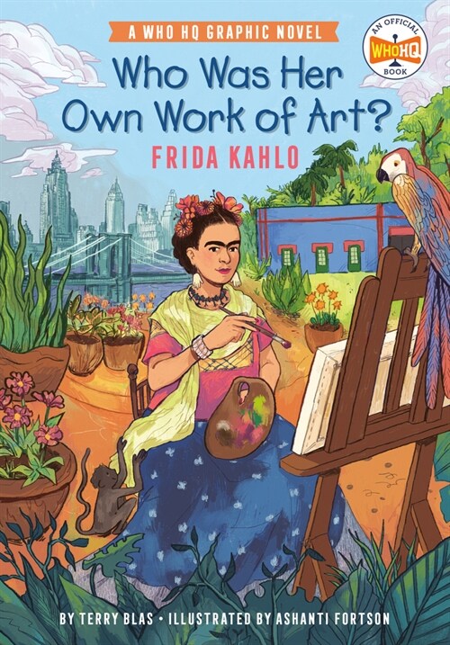 Who Was Her Own Work of Art?: Frida Kahlo: An Official Who HQ Graphic Novel (Hardcover)