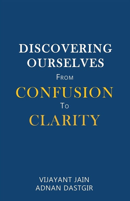 Discovering Ourselves: From Confusion to Clarity (Paperback)