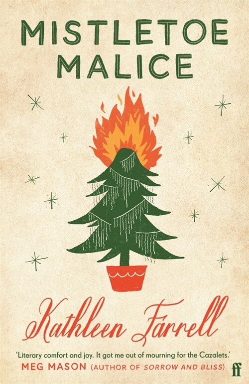 Mistletoe Malice : Christmas literary comfort and joy (Meg Mason, author of Sorrow and Bliss) (Paperback, Main)