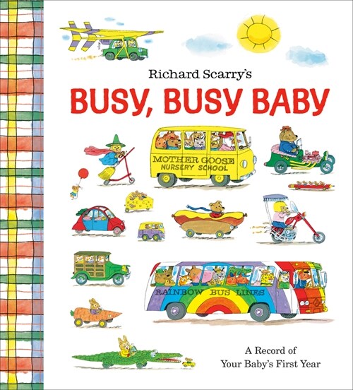 Richard Scarrys Busy, Busy Baby: A Record of Your Babys First Year: Baby Book with Milestone Stickers (Other)