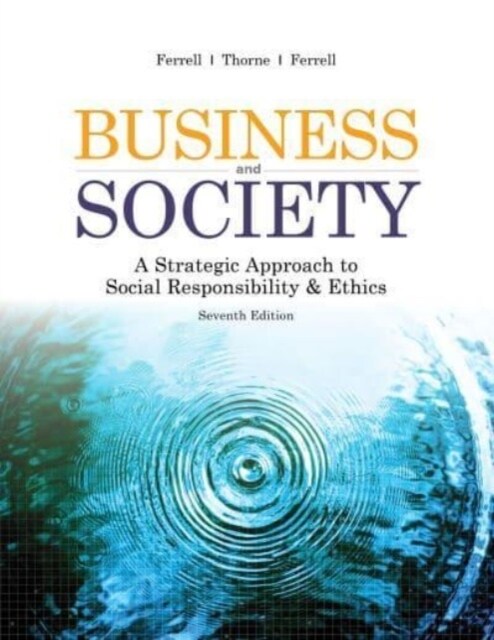 Business & Society: A Strategic Approach to Social Responsibility & Ethics (Paperback, 7)