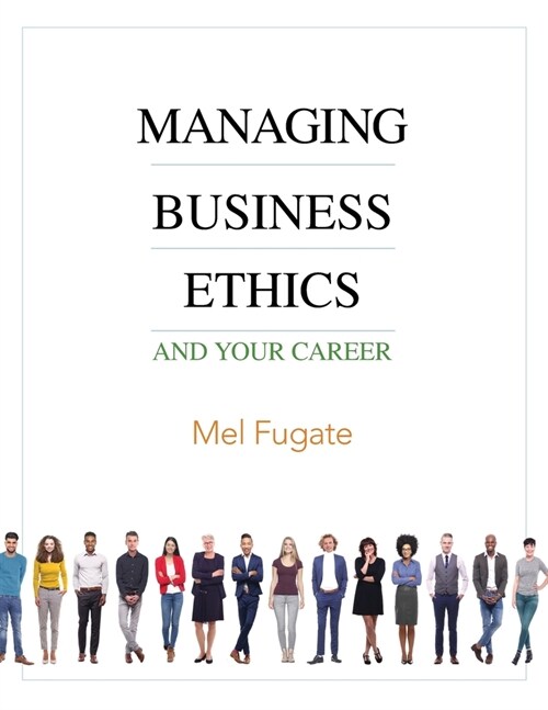 Managing Business Ethics: And Your Career (Paperback)