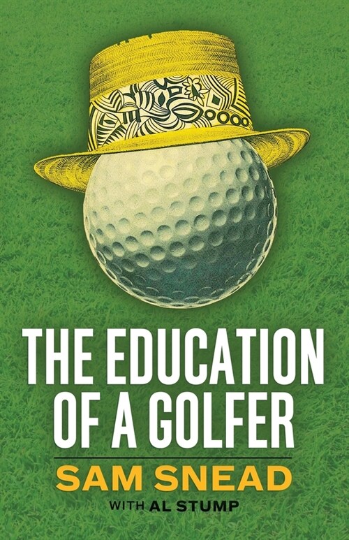 The Education of a Golfer (Paperback)