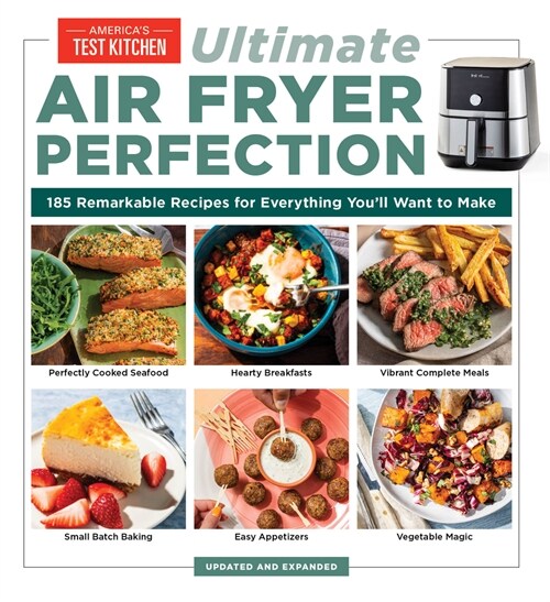 Ultimate Air Fryer Perfection: 185 Remarkable Recipes That Make the Most of Your Air Fryer (Paperback)