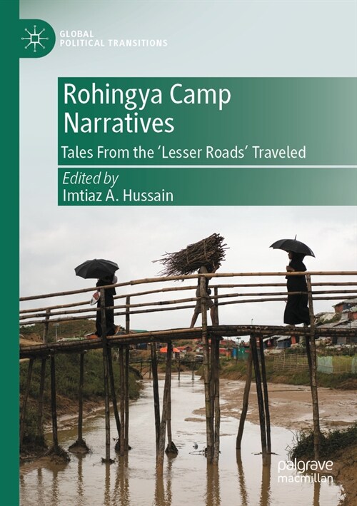 Rohingya Camp Narratives: Tales from the Lesser Roads Traveled (Paperback, 2022)