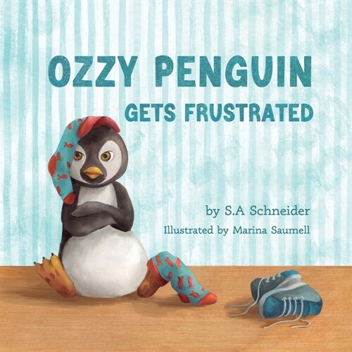 Ozzy Penguin Gets Frustrated (Paperback)