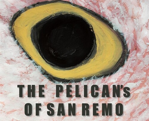 The Pelicans Of San Remo (Hardcover)