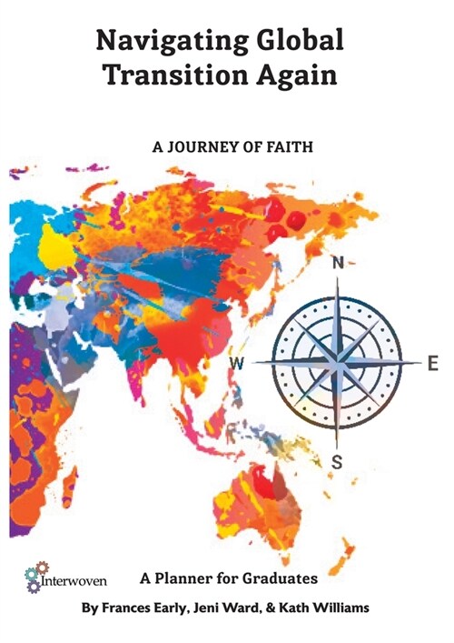 Navigating Global Transitions Again: A Journey of Faith- Graduate Planner (Paperback)
