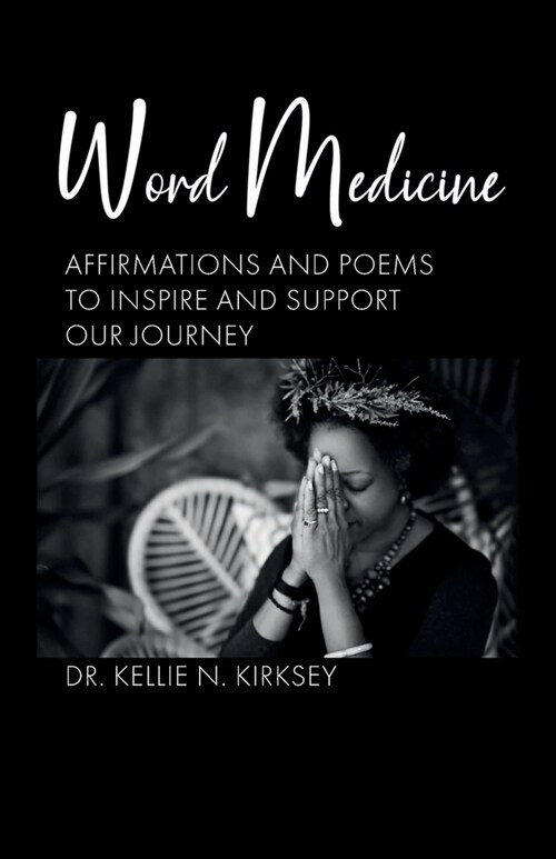 Word Medicine: Affirmations and Poems to inspire and support our Journey (Paperback, 2)