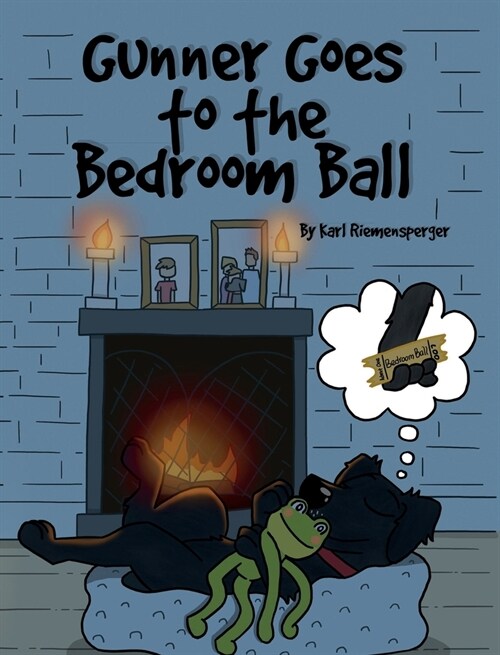 Gunner Goes to the Bedroom Ball (Hardcover)