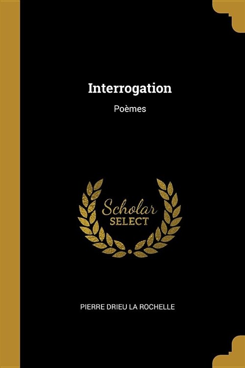 Interrogation: Po?es (Paperback)
