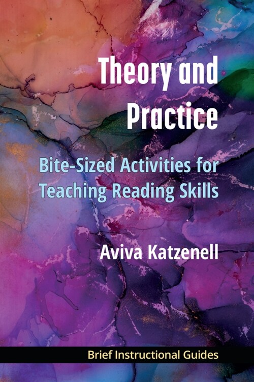 Theory and Practice: Bite-Sized Activities for Teaching Reading Skills (Paperback)