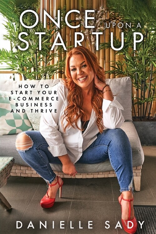 Once Upon a Startup: How to start your e-commerce business and thrive (Paperback)