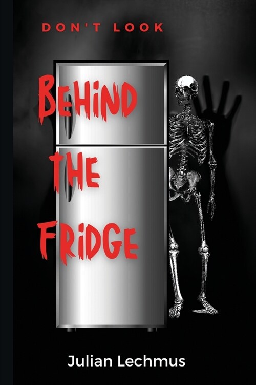 Dont Look Behind the Fridge (Paperback)