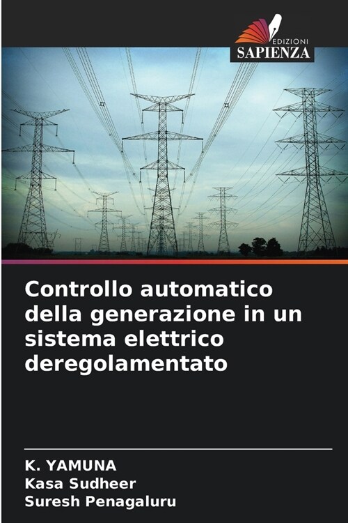 Controllo automatico della generazione in un sistema elettrico deregolamentato (Paperback)