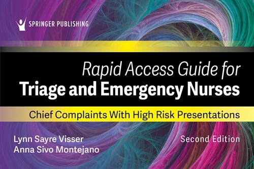 Rapid Access Guide for Triage and Emergency Nurses: Chief Complaints with High-Risk Presentations (Paperback)