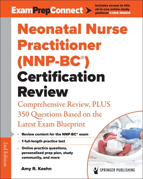 Neonatal Nurse Practitioner (Nnp-Bc(r)) Certification Review: Comprehensive Review, Plus 350 Questions Based on the Latest Exam Blueprint (Paperback)