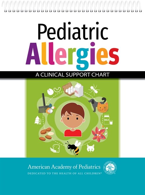 Pediatric Allergies: A Clinical Support Chart (Spiral)