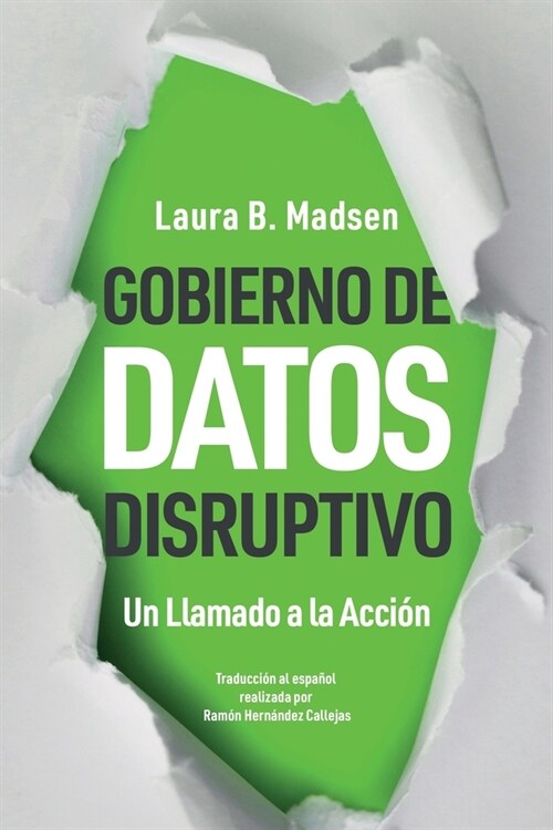 Gobierno de Datos Disruptivo: Un Llamado a la Acci? (Paperback)