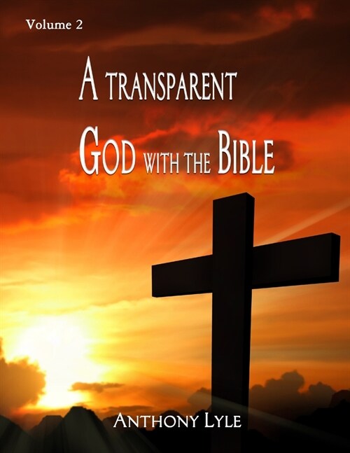 A Transparent God through the Bible: Volume 2 (Paperback)