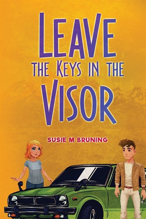 Leave the Keys in the Visor (Paperback)