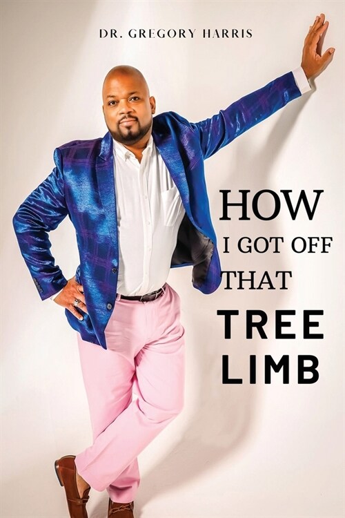 How I Got Off That Tree Limb (Paperback)