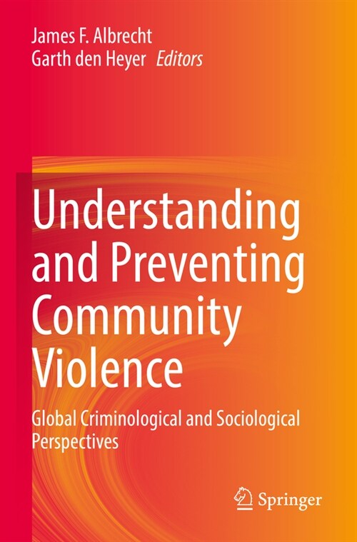 Understanding and Preventing Community Violence: Global Criminological and Sociological Perspectives (Paperback, 2022)