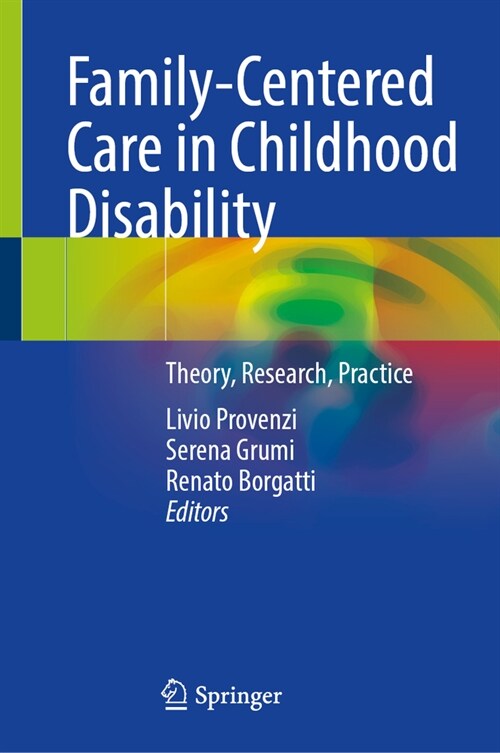 Family-Centered Care in Childhood Disability: Theory, Research, Practice (Hardcover, 2023)