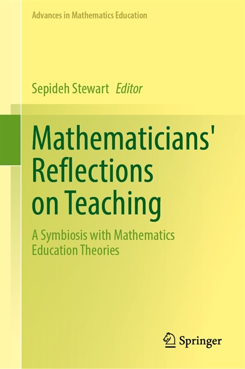 Mathematicians Reflections on Teaching: A Symbiosis with Mathematics Education Theories (Hardcover, 2023)