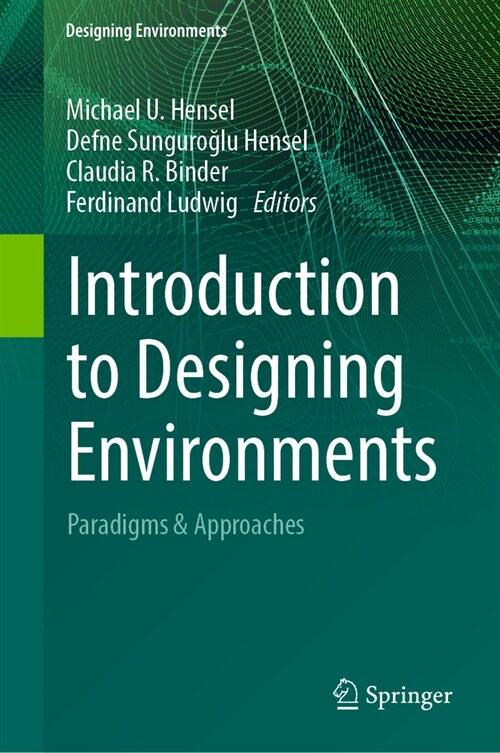 Introduction to Designing Environments: Paradigms & Approaches (Hardcover, 2023)