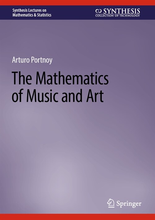 The Mathematics of Music and Art (Hardcover, 2023)
