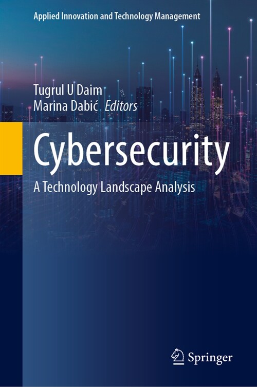 Cybersecurity: A Technology Landscape Analysis (Hardcover, 2023)
