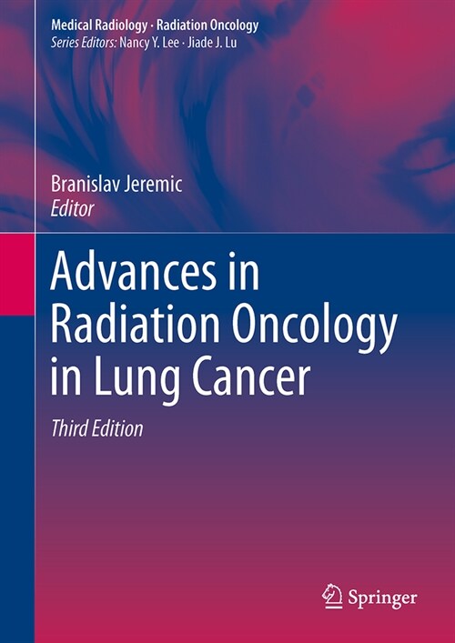 Advances in Radiation Oncology in Lung Cancer (Hardcover, 3, 2023)