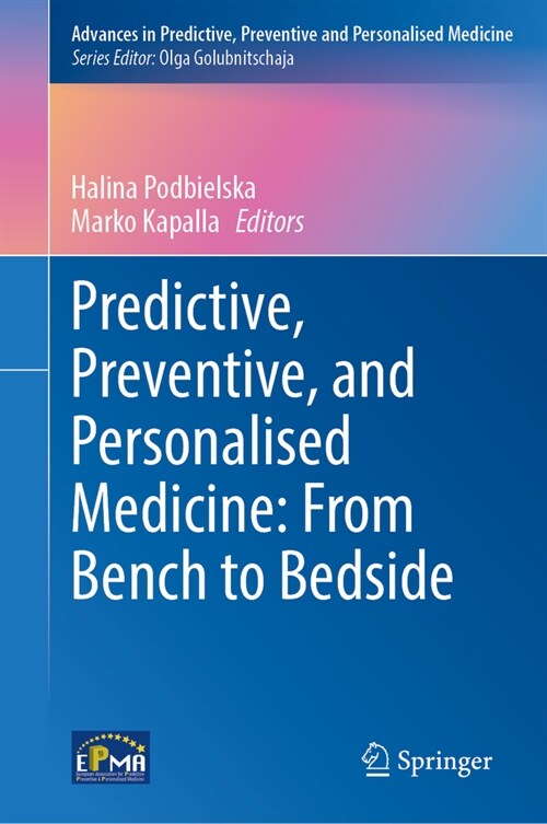 Predictive, Preventive, and Personalised Medicine: From Bench to Bedside (Hardcover, 2023)