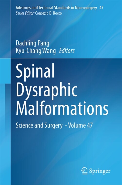 Spinal Dysraphic Malformations: Science and Surgery - Volume 47 (Hardcover, 2023)