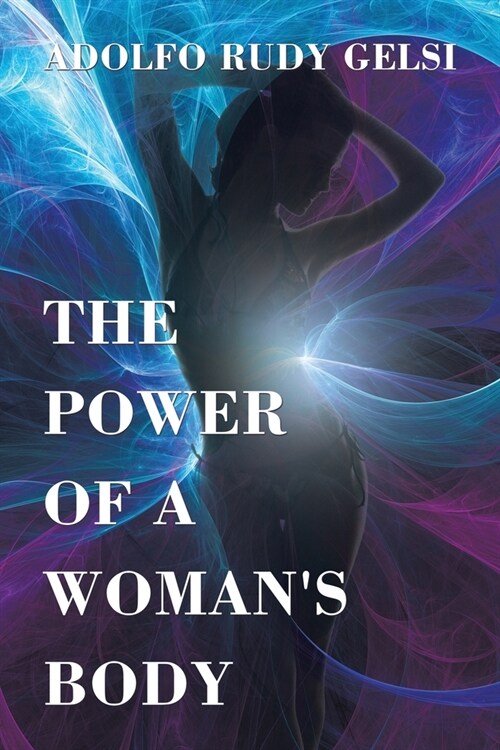 The Power of a Womans Body (Paperback)