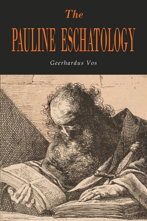The Pauline Eschatology (Paperback)