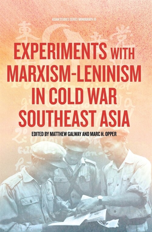 Experiments with Marxism-Leninism in Cold War Southeast Asia (Paperback)