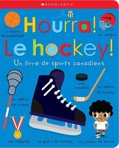 Hourra! Le Hockey! Un Livre de Sports Canadiens (Board Books)